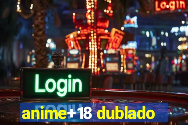 anime+18 dublado